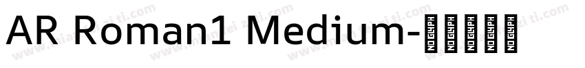 AR Roman1 Medium字体转换